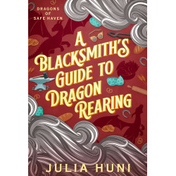 A Blacksmith's Guide to Dragon Rearing Signed Paperback