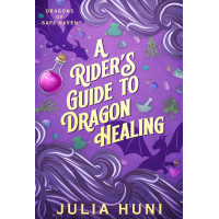 A Rider's Guide to Dragon Healing Signed Paperback