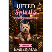 Lifted Spirits: Book 10 in the Veronica Swift Mysteries