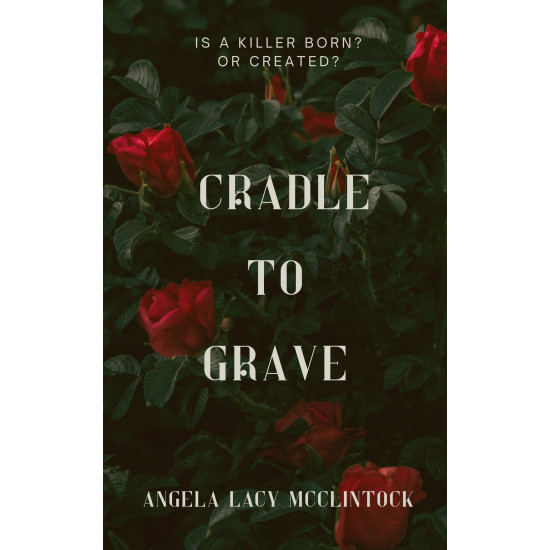Cradle to Grave