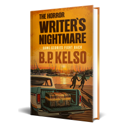 The Horror Writer's Nightmare : Some Stories Fight Back