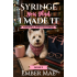 Syringe You Glade I Made It: Book 2 in the Veronica Swift Mysteries