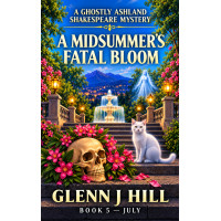 A Midsummer's Fatal Bloom   A Ghostly Ashland Shakespear Mystery  Book Five