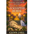 A Sculpted Demise    A Ghostly Ashlannd Shakespeare Mystery  Book Four