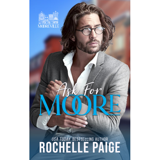 Ask for Moore