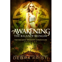 Awakening: The Balance Bringer (Balance Bringer Chronicles, Book Two)