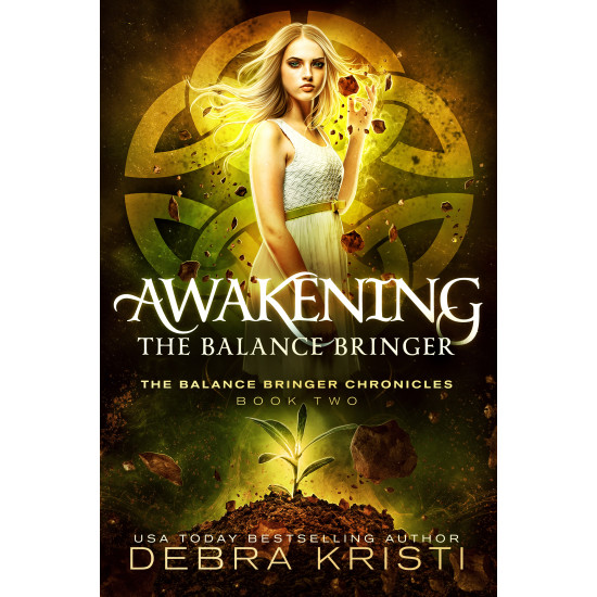 Awakening: The Balance Bringer (Balance Bringer Chronicles, Book Two)