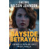 Bayside Betrayal: Novella: a Second Chance, Forced Proximity clean romantic suspense