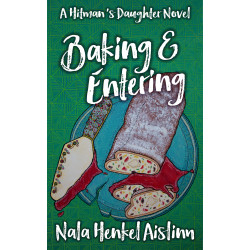 Baking & Entering - Hitman’s Daughter Novel #3