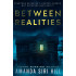 Between Realities
