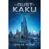 The Dust of Kaku