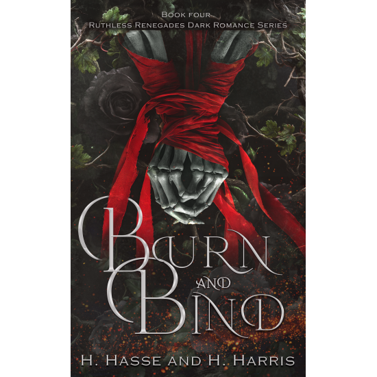 Burn and Bind Book 4 in the Ruthless Renegades MC Dark Romance Series.