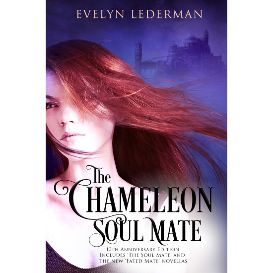 Chameleon Soul Mate: 10th Anniversary Edition with 2 novellas
