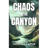 Chaos in the Canyon: Travel is Murder Book 5