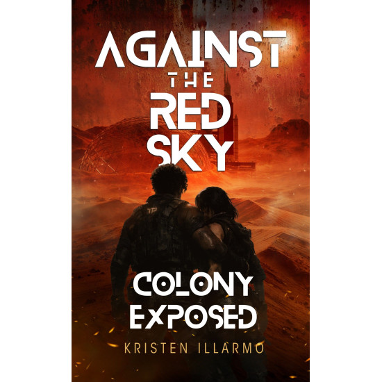 Against the Red Sky: Colony Exposed