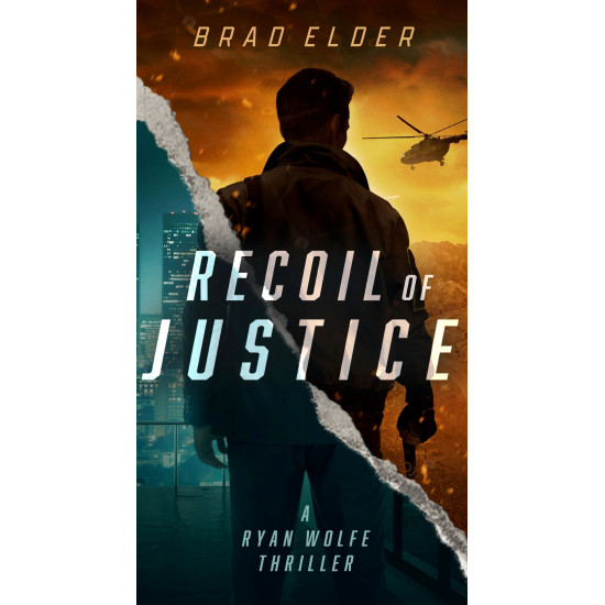 Recoil of Justice:  A Ryan Wolfe Thriller