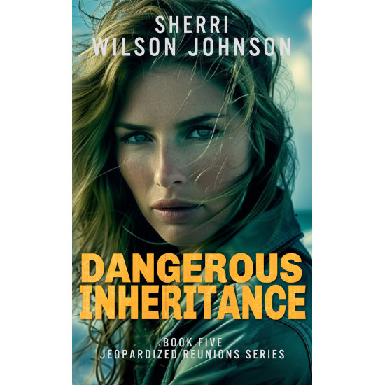 Dangerous Inheritance: a Second Chance, Forced Proximity, Smalltown Clean Romantic Suspense