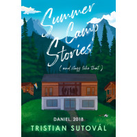 Summer Camp Stories (and stuff like that): Daniel, 2018