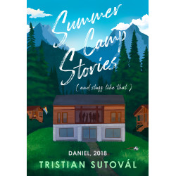 Summer Camp Stories (and stuff like that): Daniel, 2018