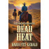 Dead Heat: A Seph Vermillion Western Adventure