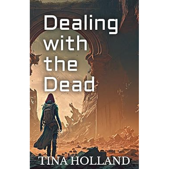 Dealing with the Dead