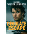 Desolate Escape: a Second Chance, Forced Proximity Clean Romantic Suspense