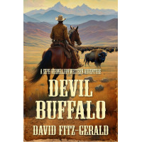 Devil Buffalo: A Seph Vermillion Western Adventure