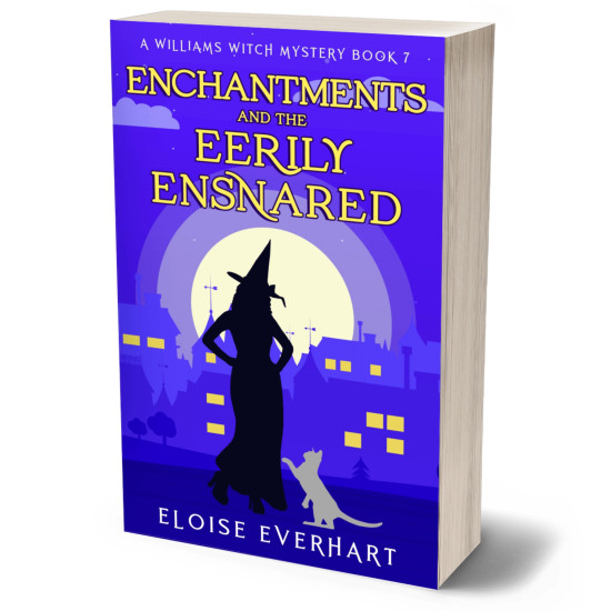 Enchantments and the Eerily Ensnared: A Williams Witch Mystery Book 7
