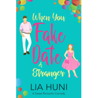 When You Fake Date a Stranger Signed Paperback