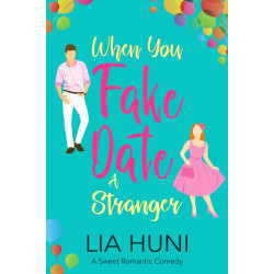 When You Fake Date a Stranger Signed Paperback