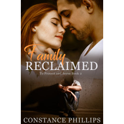 Family Reclaimed: To Protect and Serve Book 2