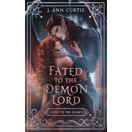 Fated To The Demon Lord Paperback: A Beauty and the Beast Dark Fantasy Romance