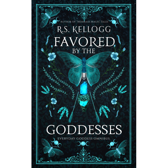 Favored by the Goddesses: Everyday Goddess Omnibus (Special Edition Hardback)
