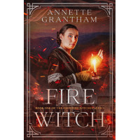 Fire Witch: Book One of The Frontier Witches Series