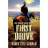 First Drive: A Seph Vermillion Western Adventure