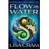 Flow As Water: Earth Stones Trilogy Book One