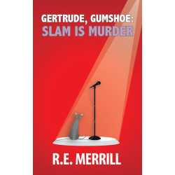 Gertrude, Gumshoe: Slam Is Murder