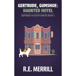 Gertrude, Gumshoe: Haunted Hotel