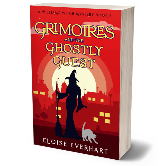 Grimoires and the Ghostly Guest: A Williams Witch Mystery Book 6