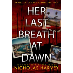 Her Last Breath At Dawn: Investigator Kat Cromwell Mystery