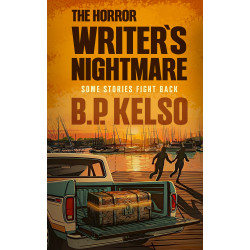 The Horror Writer's Nightmare : Some Stories Fight Back