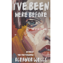 I've Been Here Before: and other stories