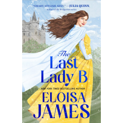 The Last Lady B - Eloisa James
