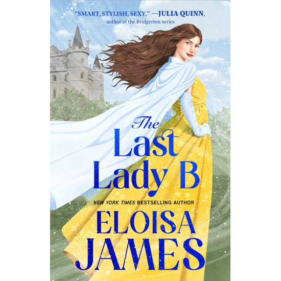 The Last Lady B - Eloisa James