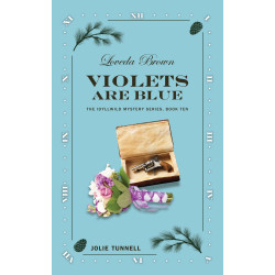 Loveda Brown: Violets Are Blue, Idyllwild Mystery Series, Book Ten