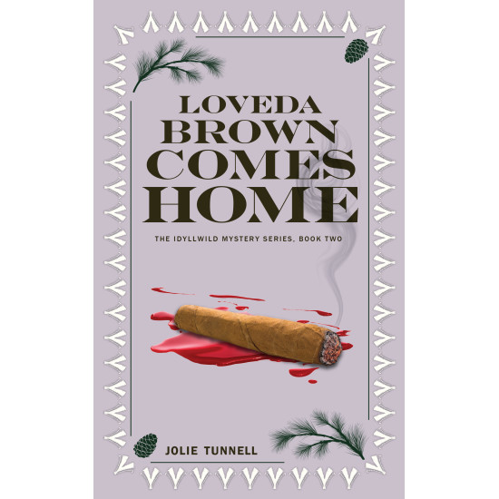 Loveda Brown Comes Home, Idyllwild Mystery Series, Book Two
