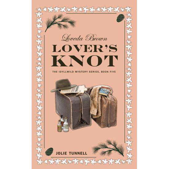 Loveda Brown: Lover's Knot, Idyllwild Mystery Series, Book Five