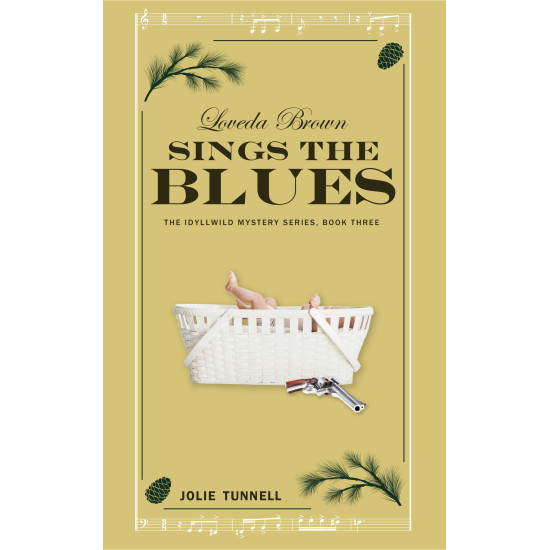 Loveda Brown Sings the Blues, Idyllwild Mystery Series, Book Three