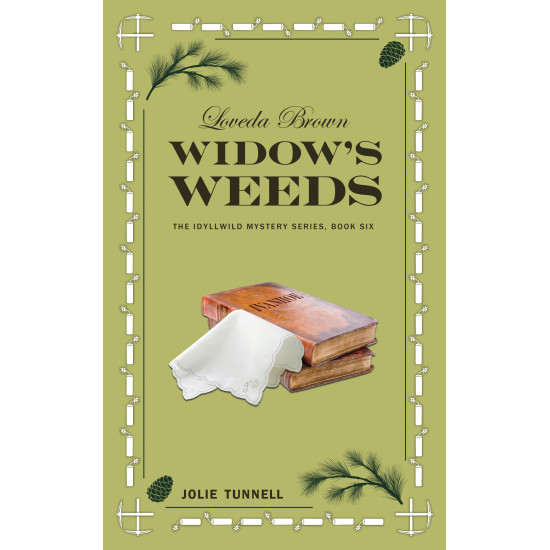 Loveda Brown: Widow's Weeds,  Idyllwild Mystery Series, Book Six