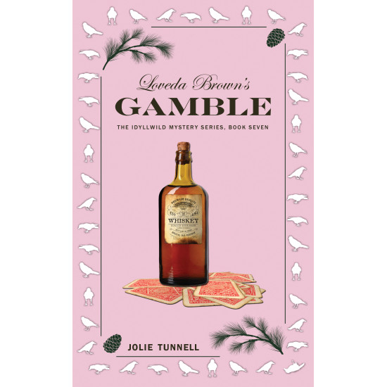 Loveda Brown's Gamble,  Idyllwild Mystery Series, Book Seven